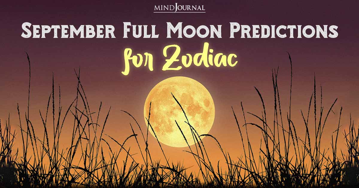 September 2023 Full Moon Horoscope For Zodiac Signs