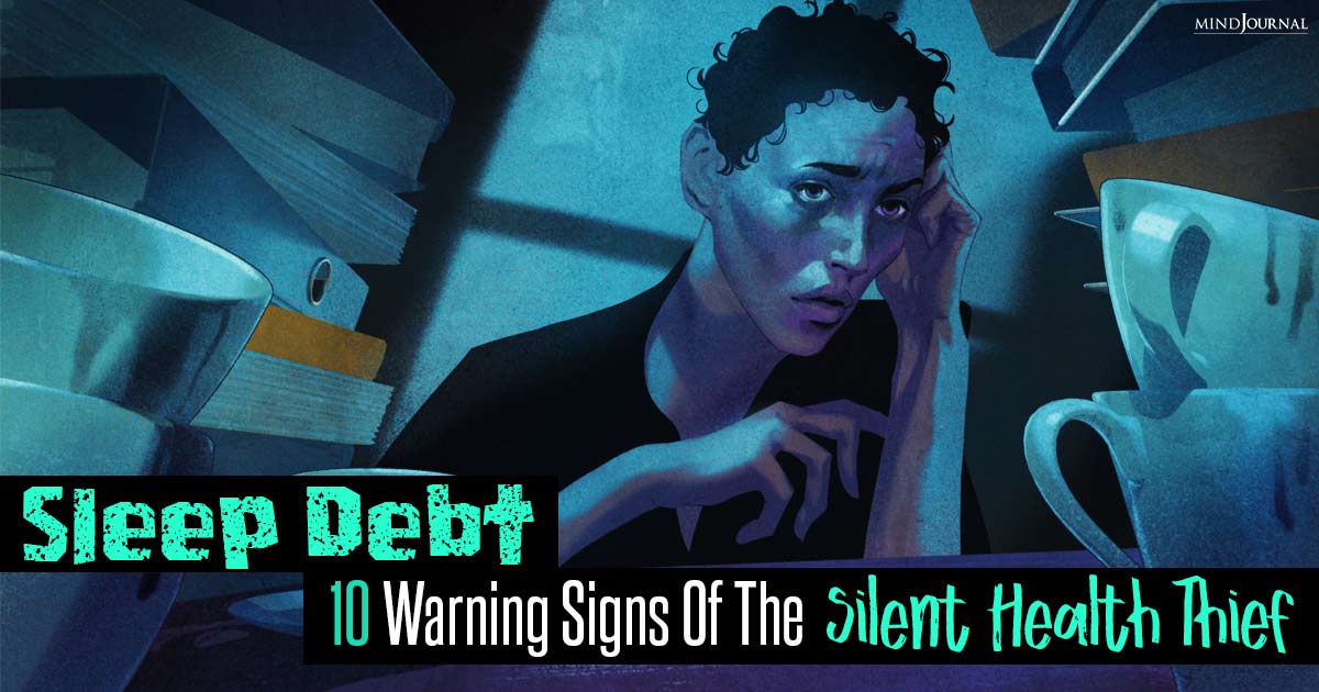 What Does Sleep Debt Mean? Ten Warning Signs and Symptoms
