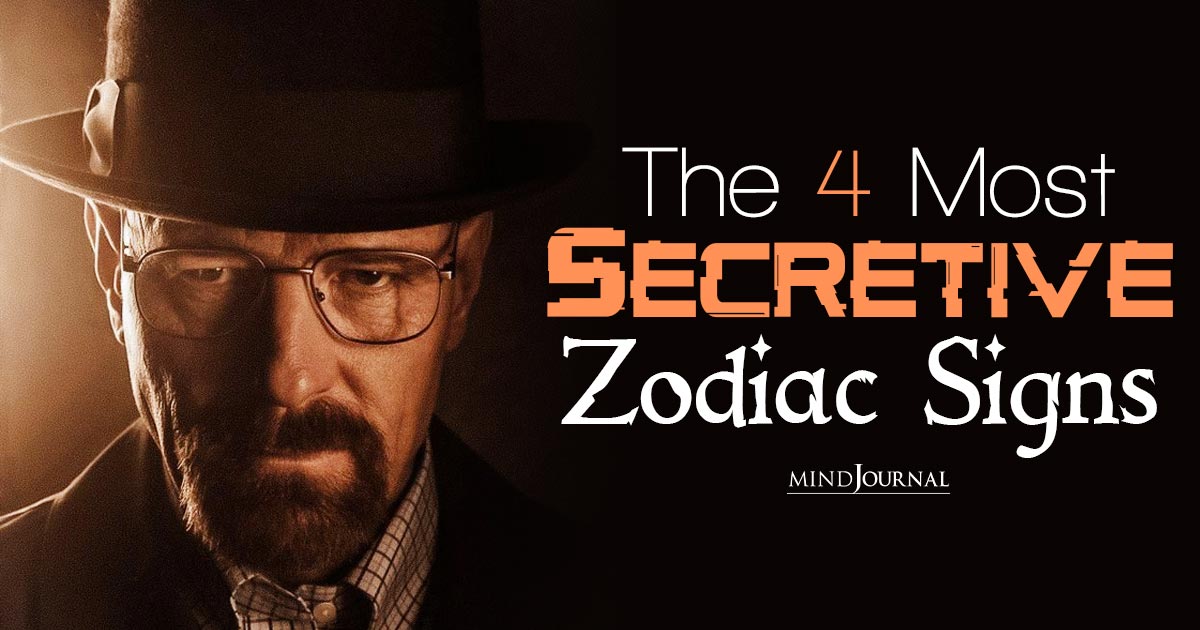 These 4 Most Secretive Zodiac Signs Are Pros At Hiding Their Truth (You Can Never Catch Them Off guard)