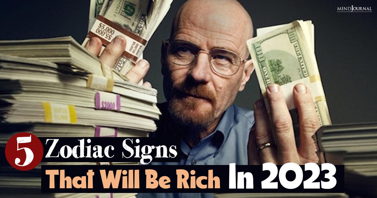 zodiac signs that will be rich in 2023