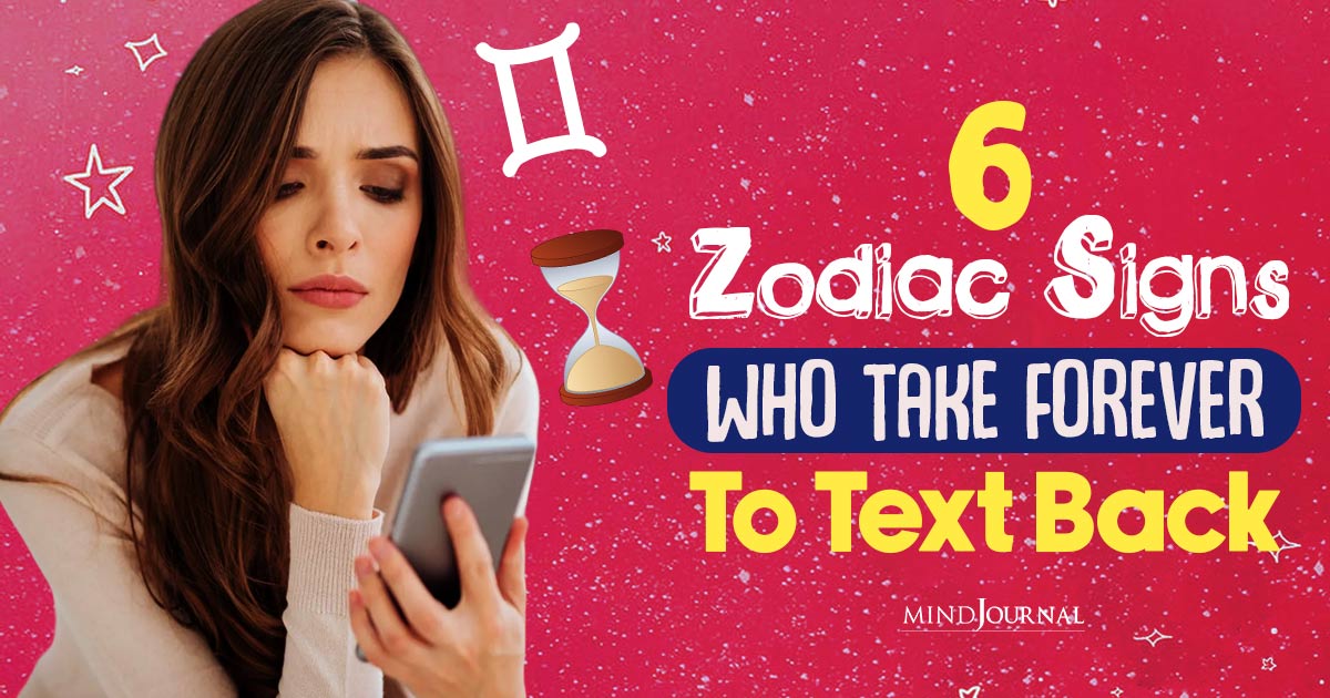 Six Zodiacs Who Don't Text Back - Left Hanging By Them?