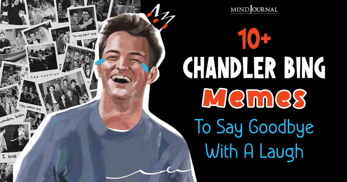 Farewell To The King of Sarcasm: 10+ Chandler Bing Memes To Say Goodbye With A Laugh