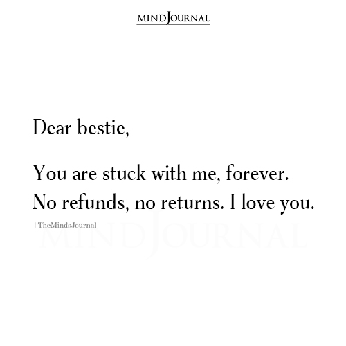 Dear Bestie You Are Stuck With Me Forever