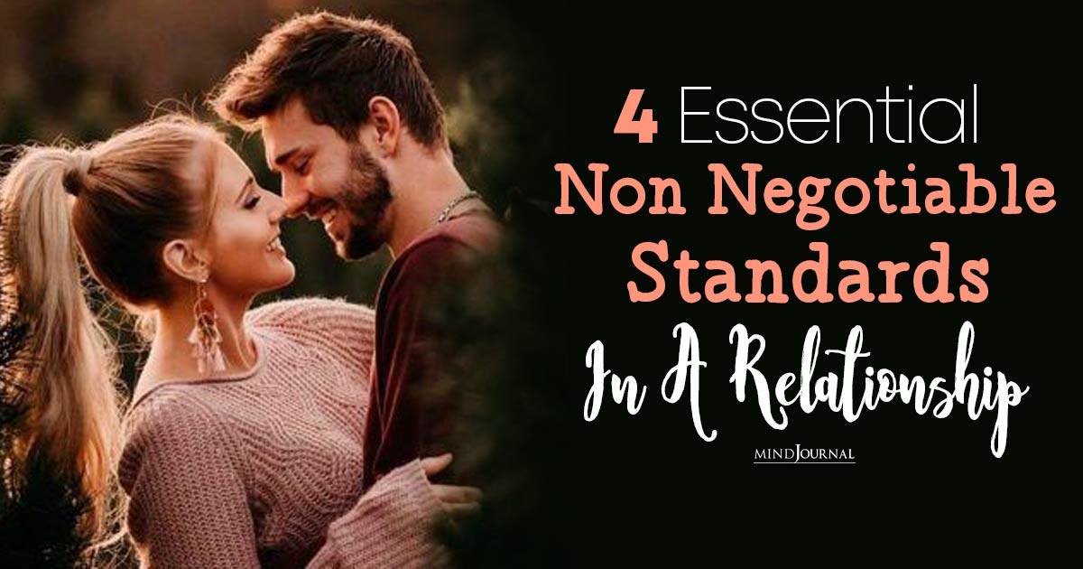 A List of High Standards in a Relationship: Non Negotiable Must-Haves You Shouldn’t Settle for