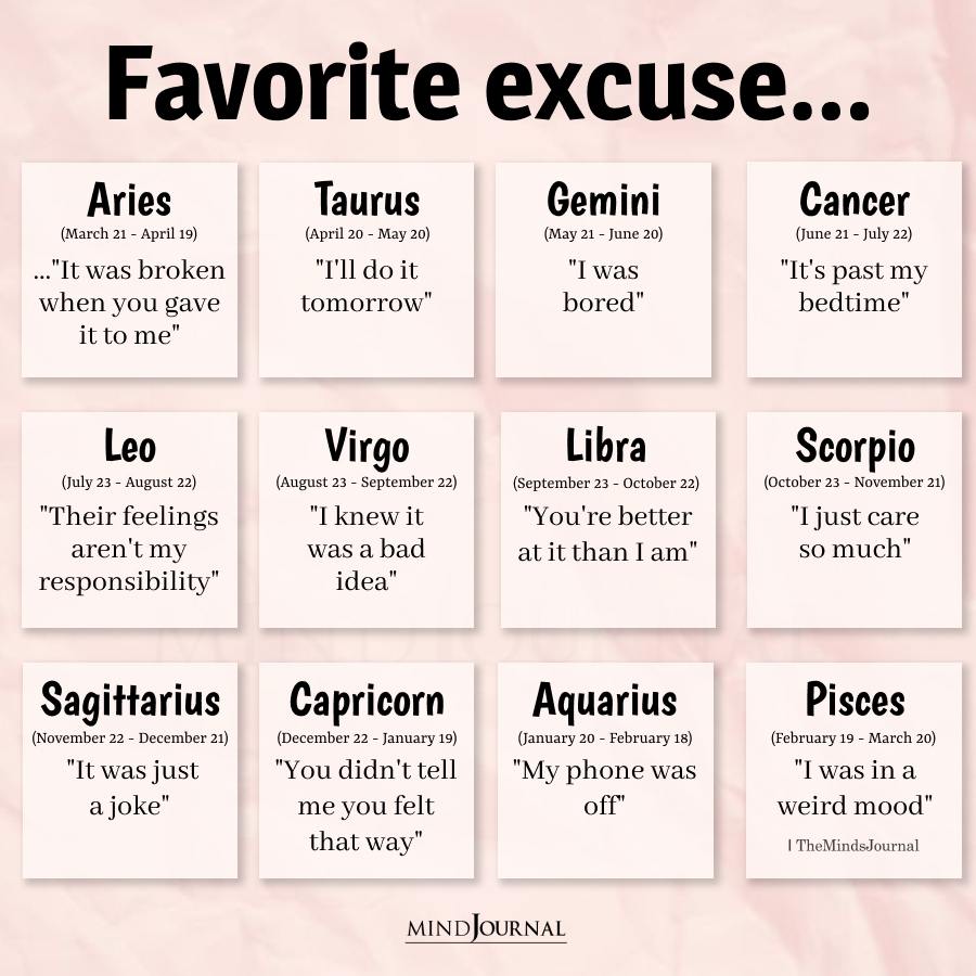 Favorite Excuse Of Each Zodiac Sign