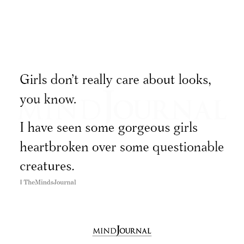 Girls Don't Really Care About Looks