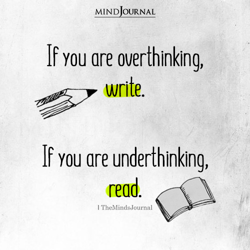 If You Are Overthinking