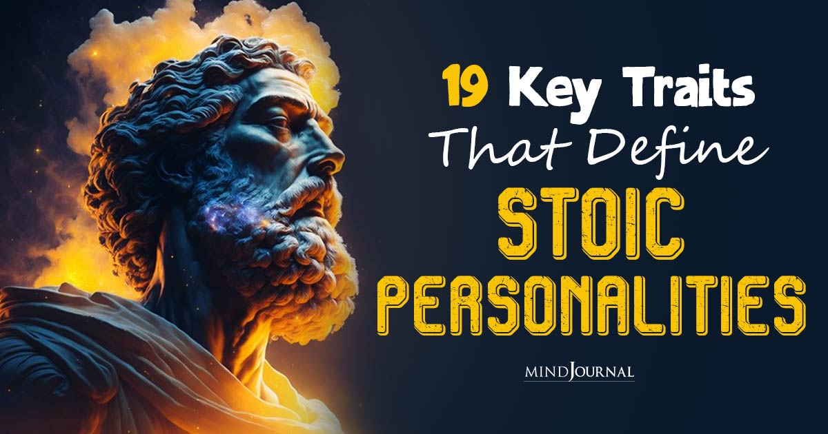 What Does It Mean To Be A Stoic? 19 Common Stoic Personality Traits And Characteristics