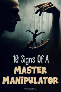 10 Signs Of A Master Manipulator: Unmasking The Puppeteer