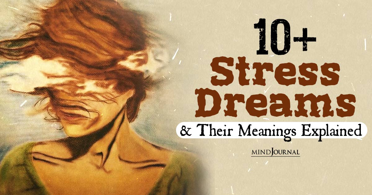 What Are Stress Dreams And What They Are Trying To Tell You? Unlocking the Secrets Of 10+ Dreams