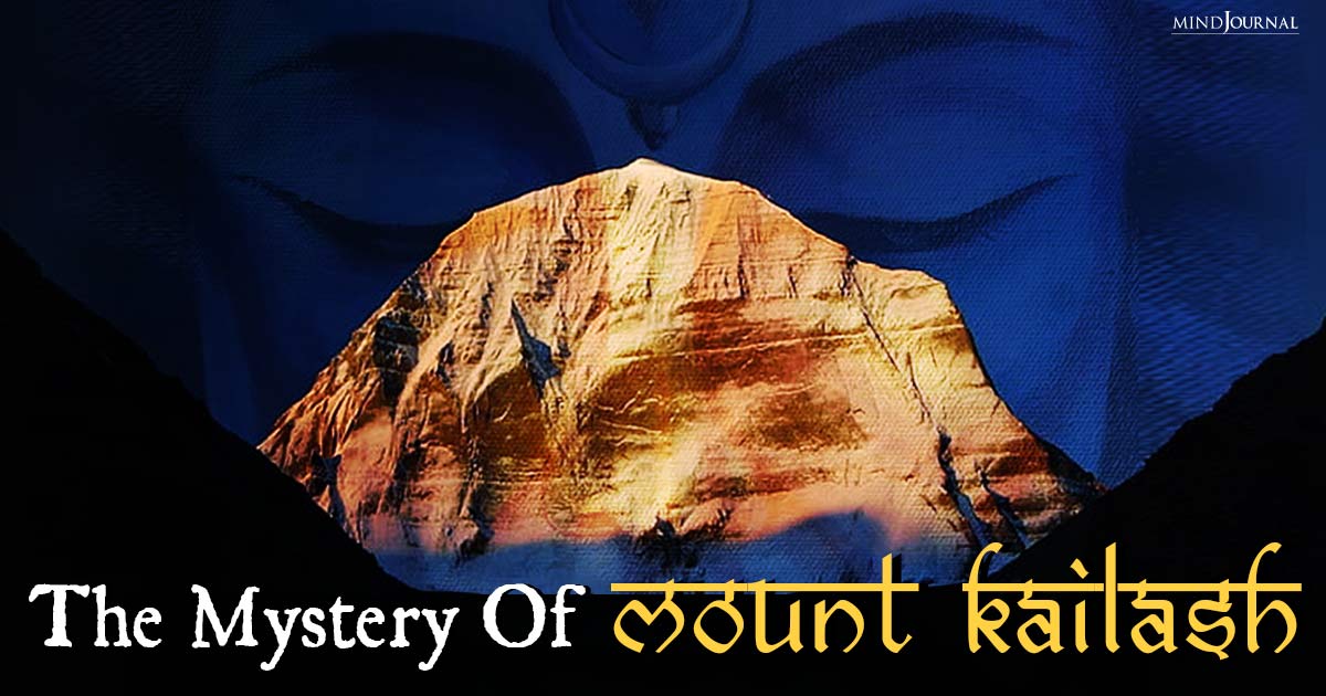 The Mystery Of Mount Kailash: Spirituality, Secrets And Unexplained Phenomena Revealed