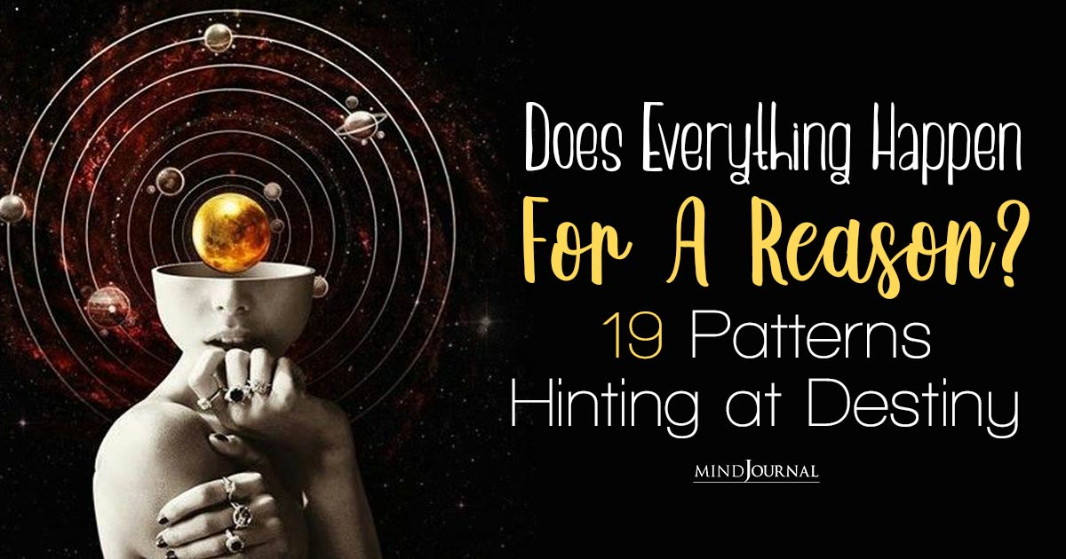 Does Everything Happen For A Reason? Patterns of Destiny
