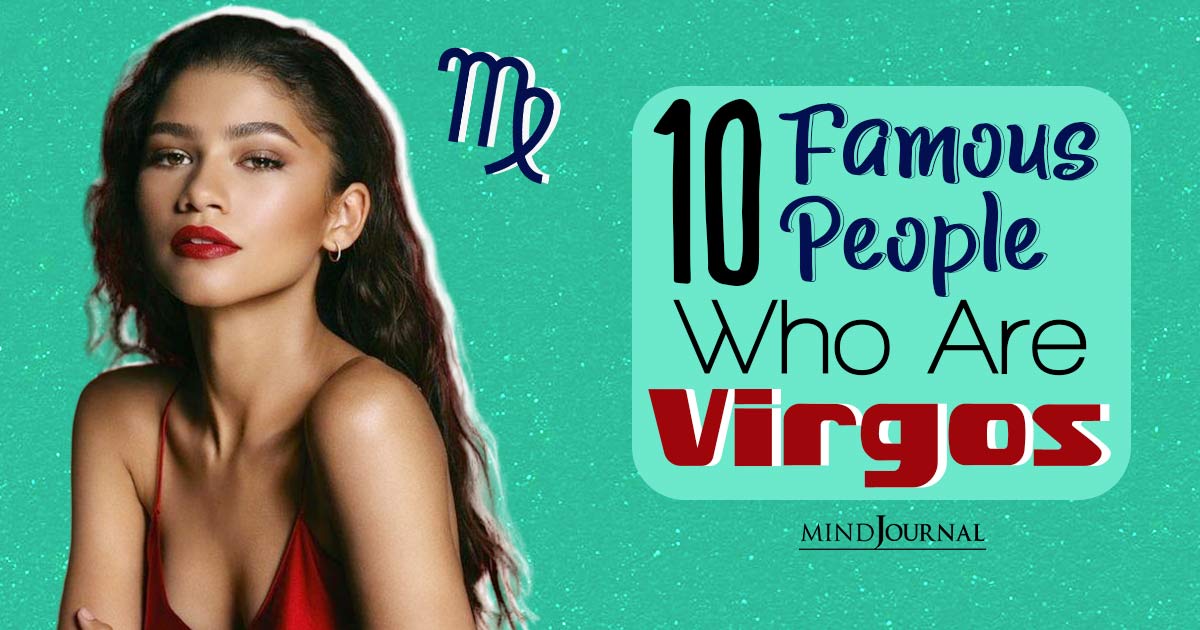 10 Famous People Who are Virgos