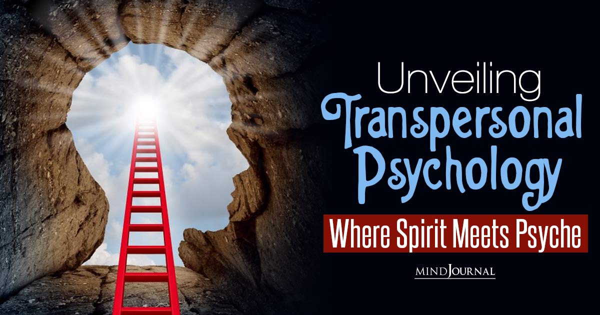 Bridging Science And Spirituality: What Is Transpersonal Psychology?