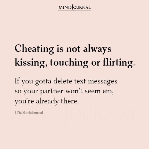 Cheating Is Not Always Kissing Touching Or Flirting