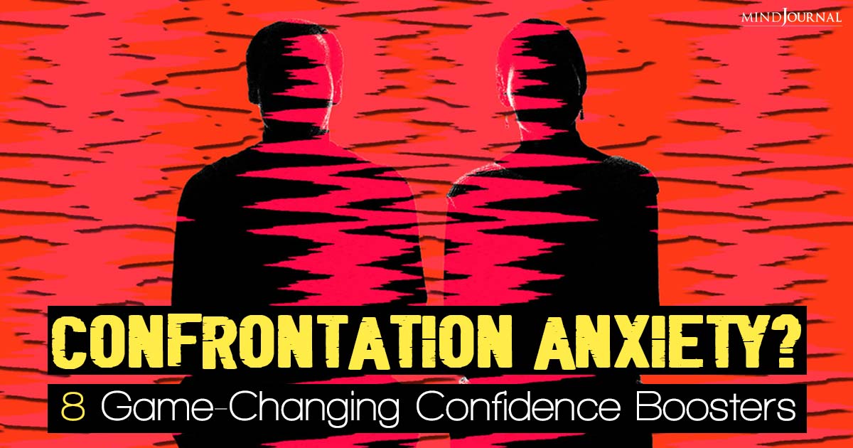 Understanding Confrontation Anxiety: 8 Game-Changing Tips To Overcome The Fear of Confrontation