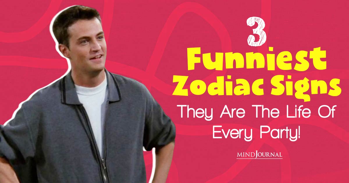 3 Funniest Zodiac Signs: They Are The Life of Every Party!