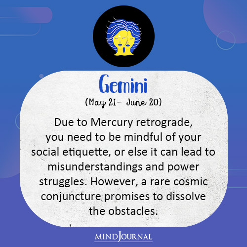 Gemini Due to Mercury retrograde