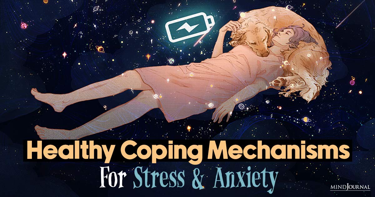 Effective Healthy Coping Skills To Manage Stress And Anxiety
