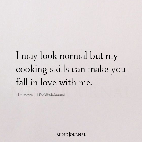 My Cooking Skills Can Make You Fall In Love With Me