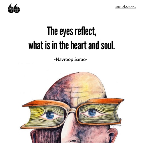 Navroop Sarao the eyes reflect what is