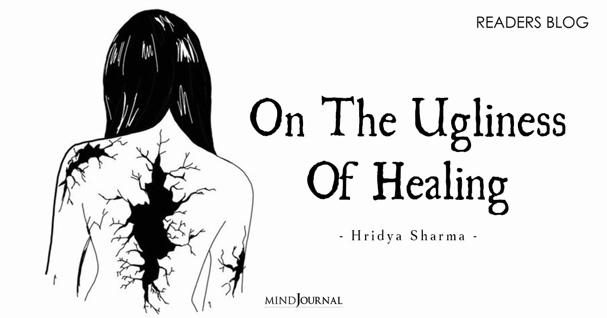 On The Ugliness Of Healing