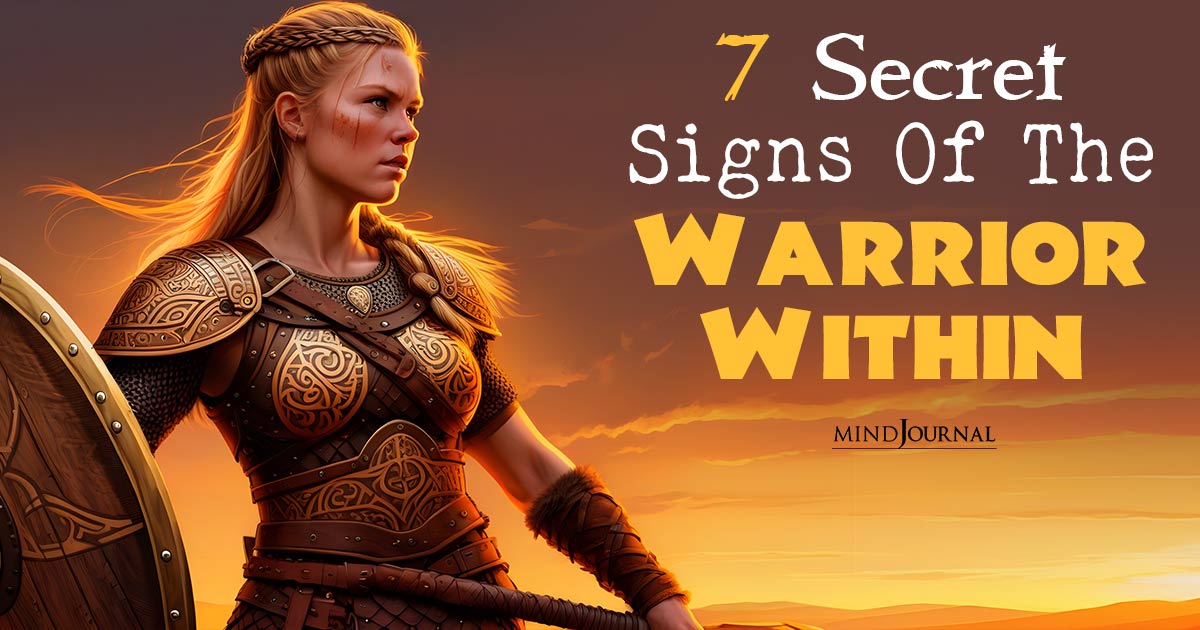 7 Secret Signs of The Warrior Within: Discover Warrior Spirit Meaning And How To Develop It