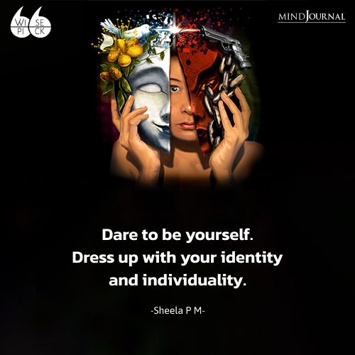 Sheela P M dare to be yourself