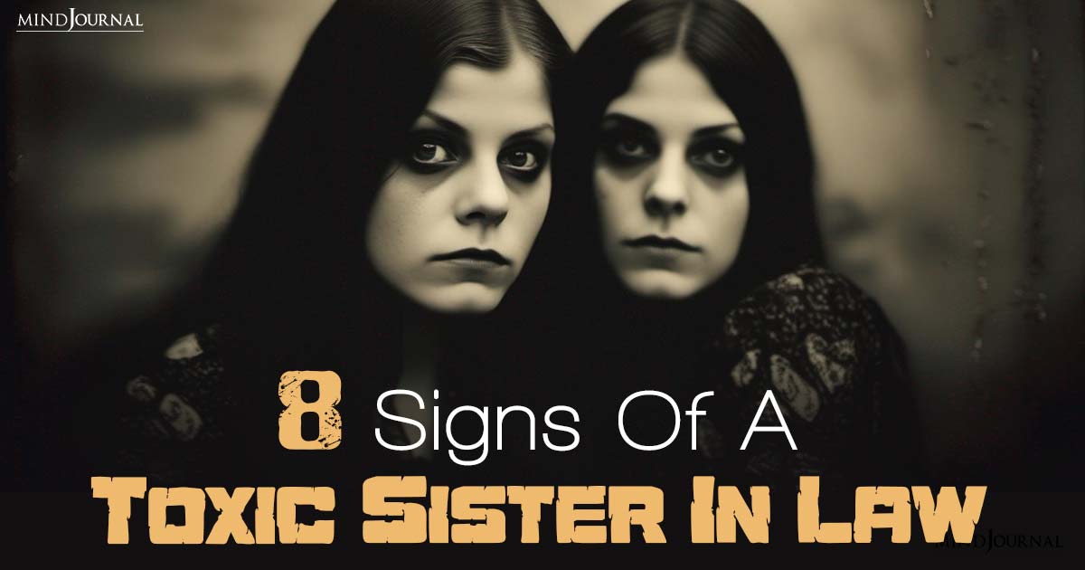 Signs Of A Toxic Sister In Law And How To Handle Her