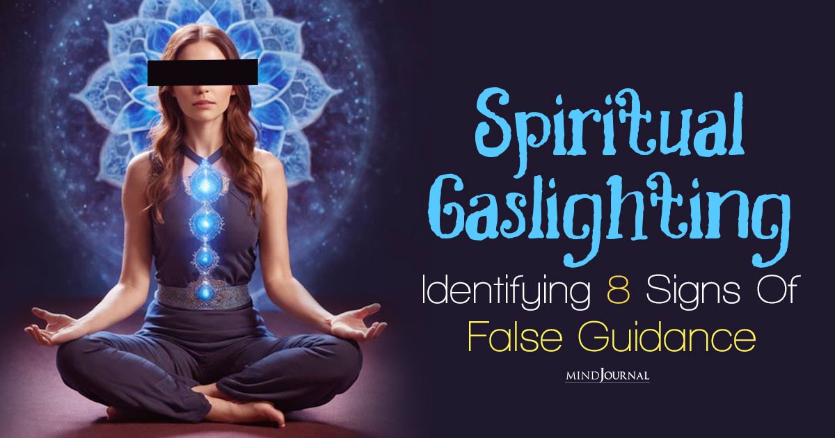What Is Spiritual Gaslighting? 8 Signs You’re Being Spiritually Deceived And Taken For A Ride