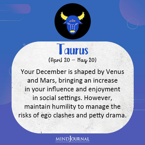 Taurus Your December is shaped by Venus and Mars