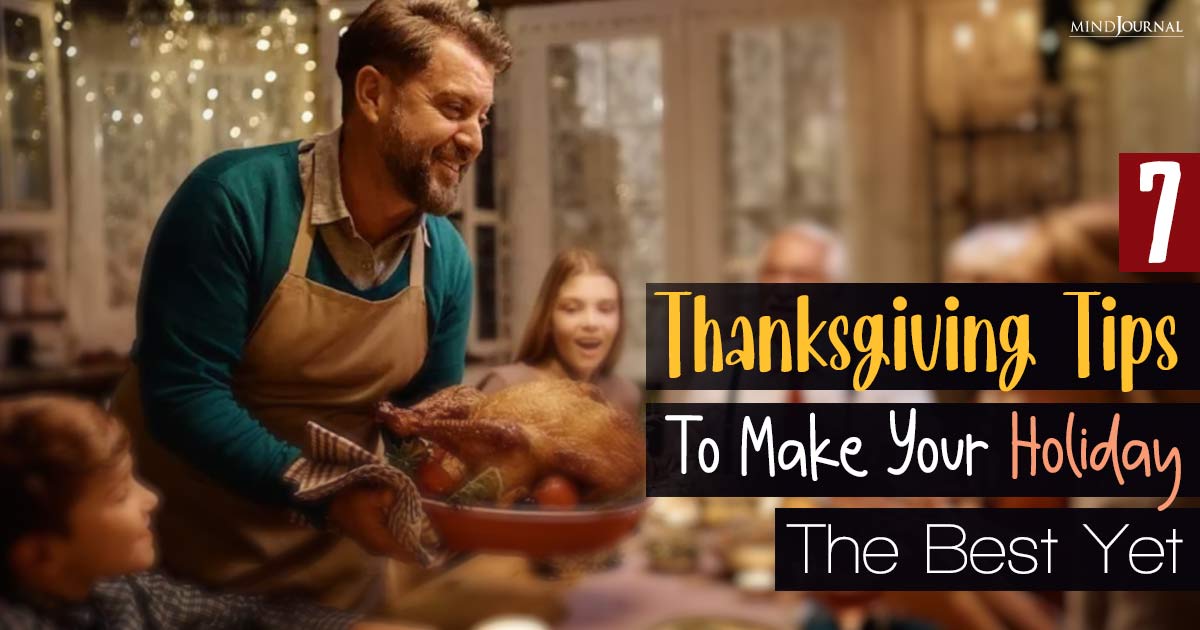 7 Thanksgiving Tips To Conquer Holiday Stressors For A Blissful Feast
