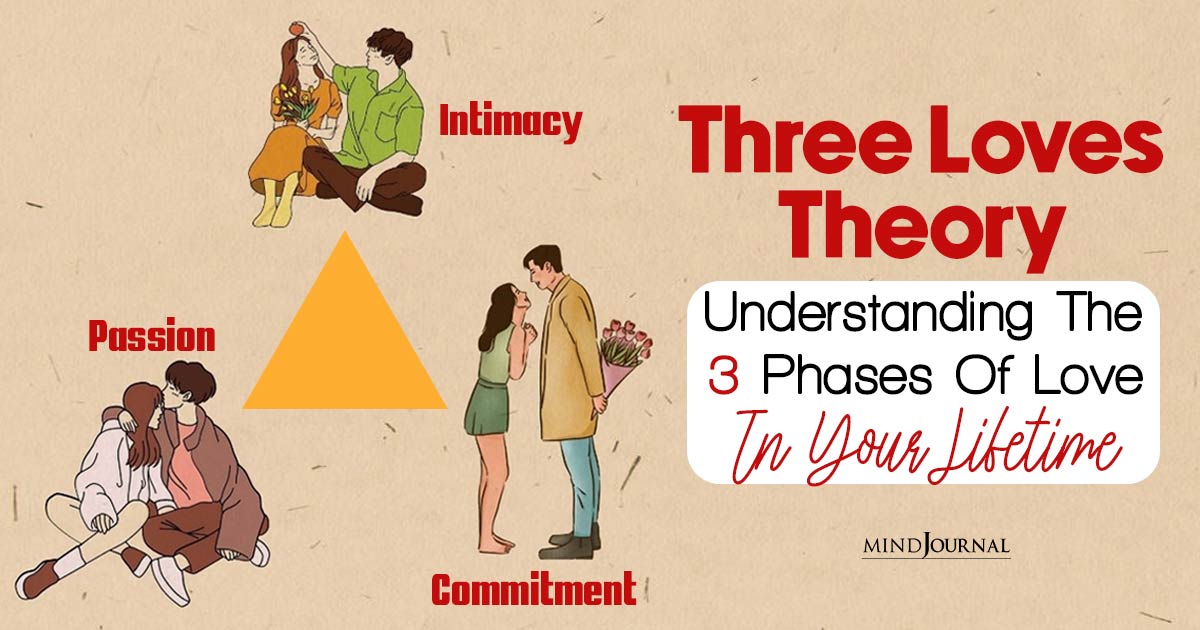 The Three Loves Theory: Exploring The Intricacies Of Loves
