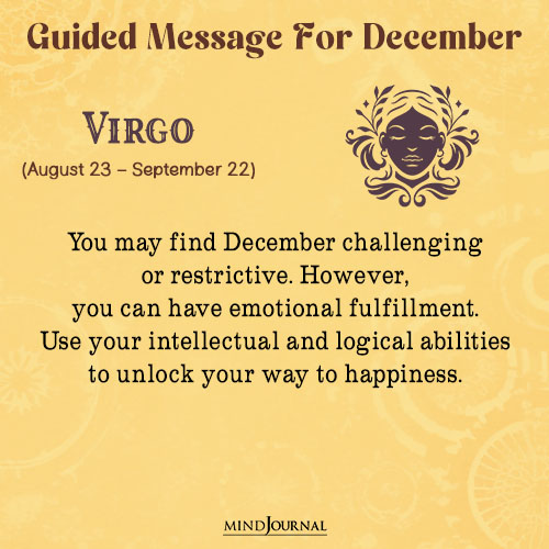 Virgo You may find December challenging