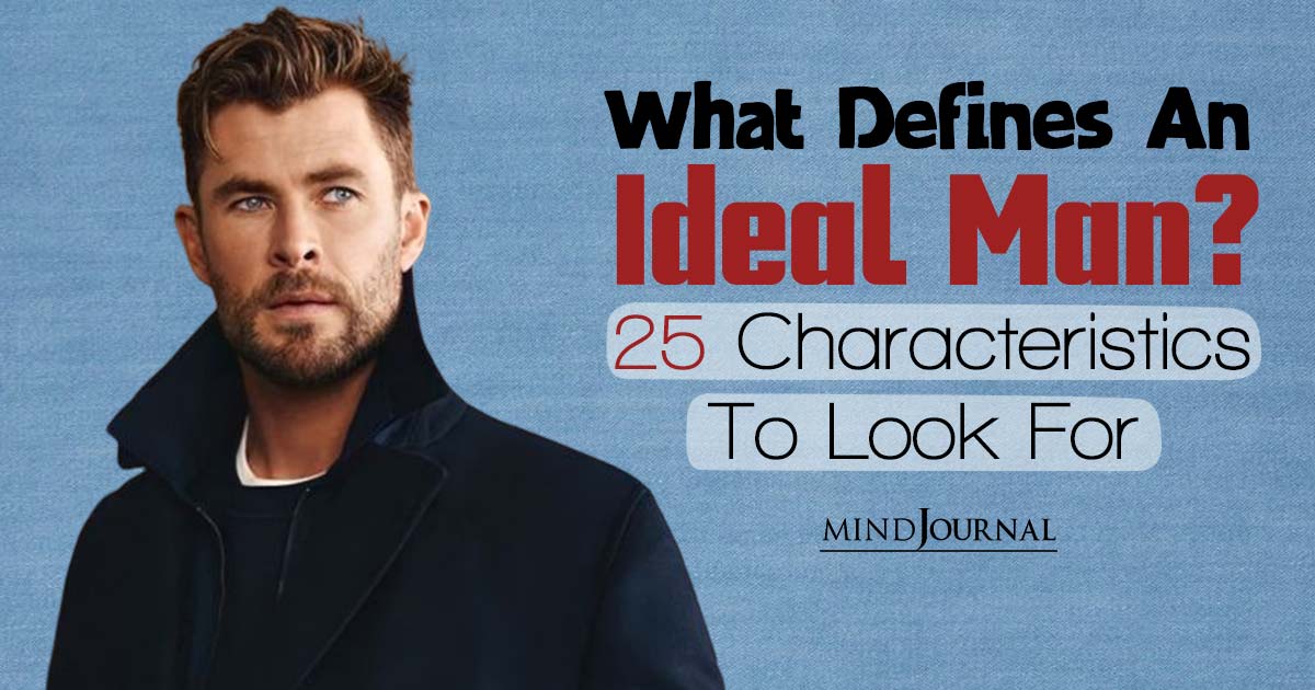 Ideal Man Characteristics That Every Man Should Posses