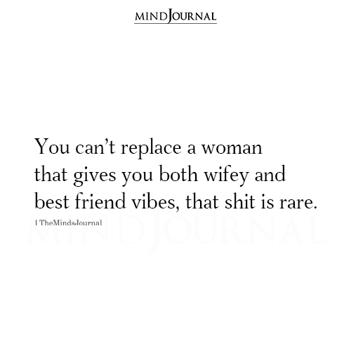 You Cant Replace A Woman