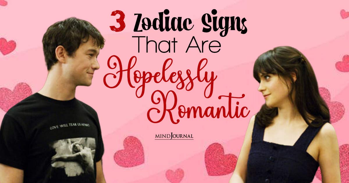 The 3 Most Hopeless Romantic Zodiac Signs: When It Comes To Love They Take It To The Next Level
