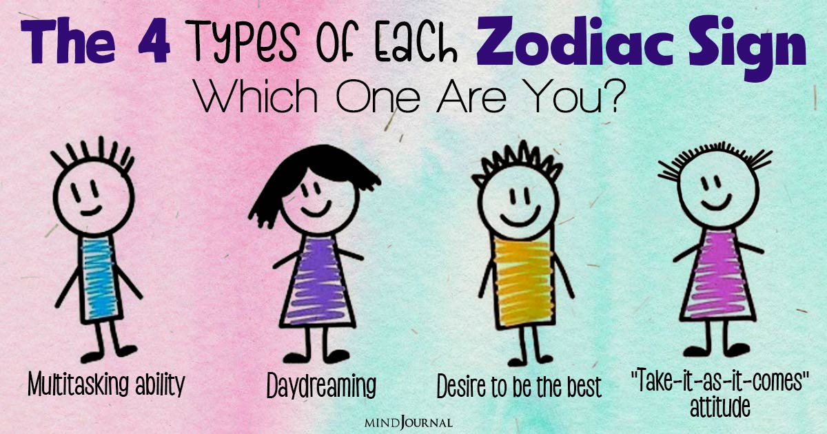 The 4 Types Of Each Zodiac Sign: Accurate Facts Of Signs