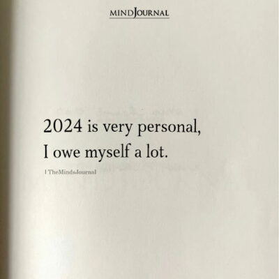 2024 Is Very Personal I Owe Myself - Deep Quotes