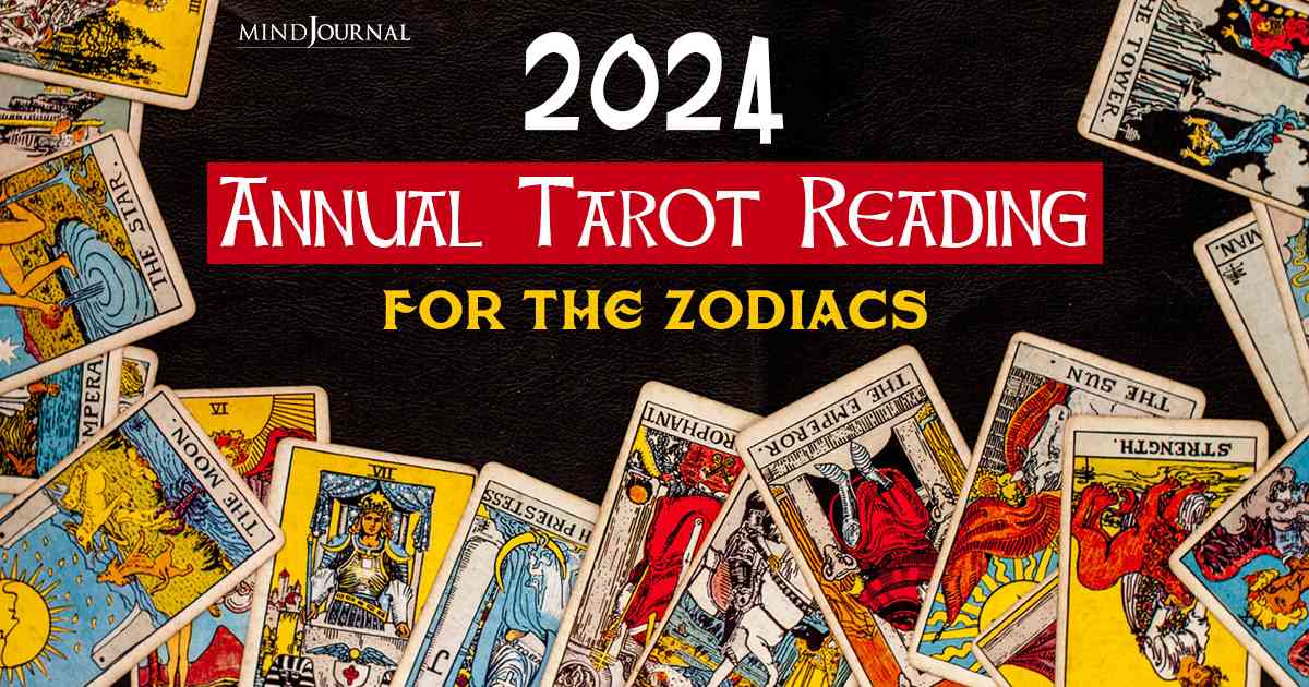 Accurate 2024 Tarot Reading For The Zodiac Signs