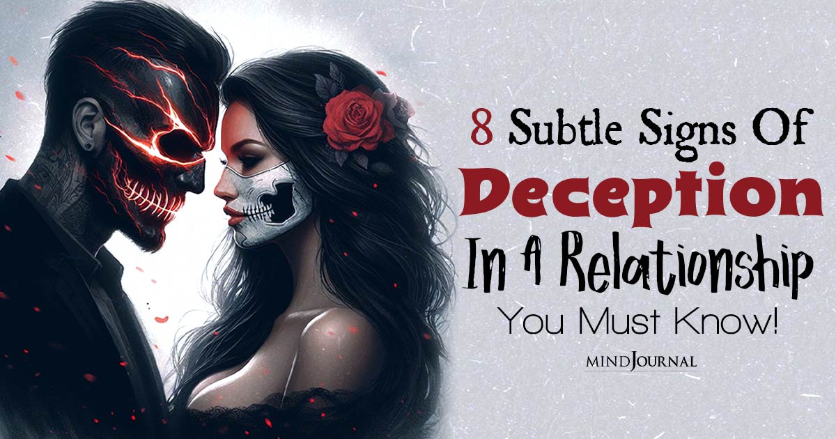 Is Your Relationship Built on Lies? 8 Subtle Signs of Deception In A Relationship!
