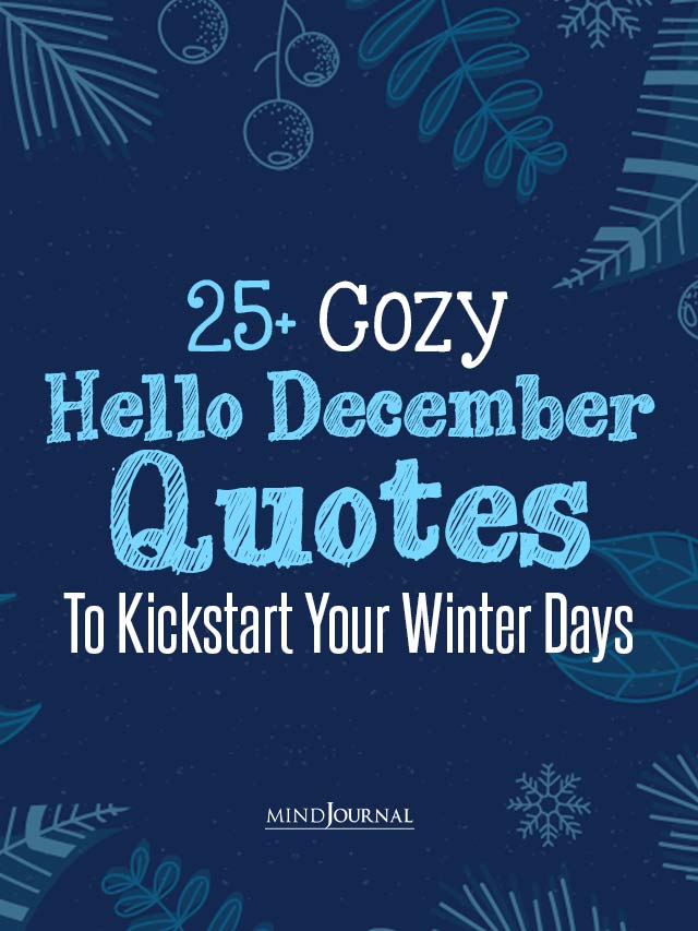 Hello December Quotes And Sayings For A Happy Month! - The Minds Journal