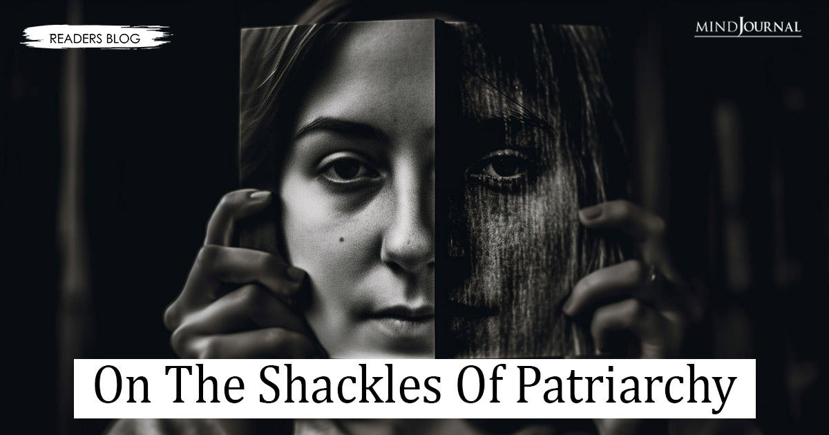 On The Shackles Of Patriarchy
