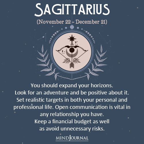 Sagittarius You should expand your horizons