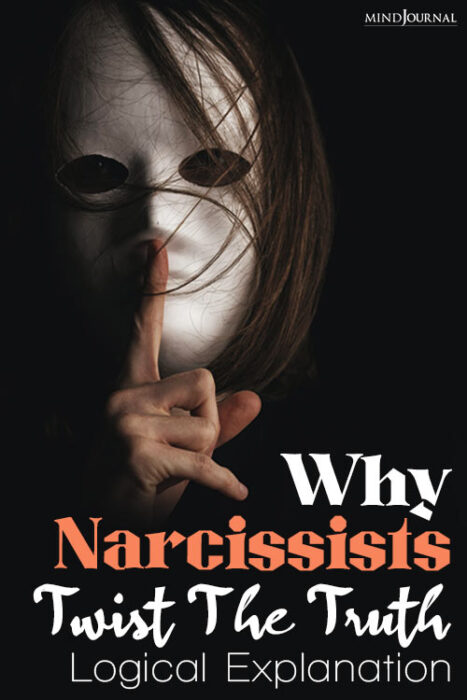 why narcissists twist the truth