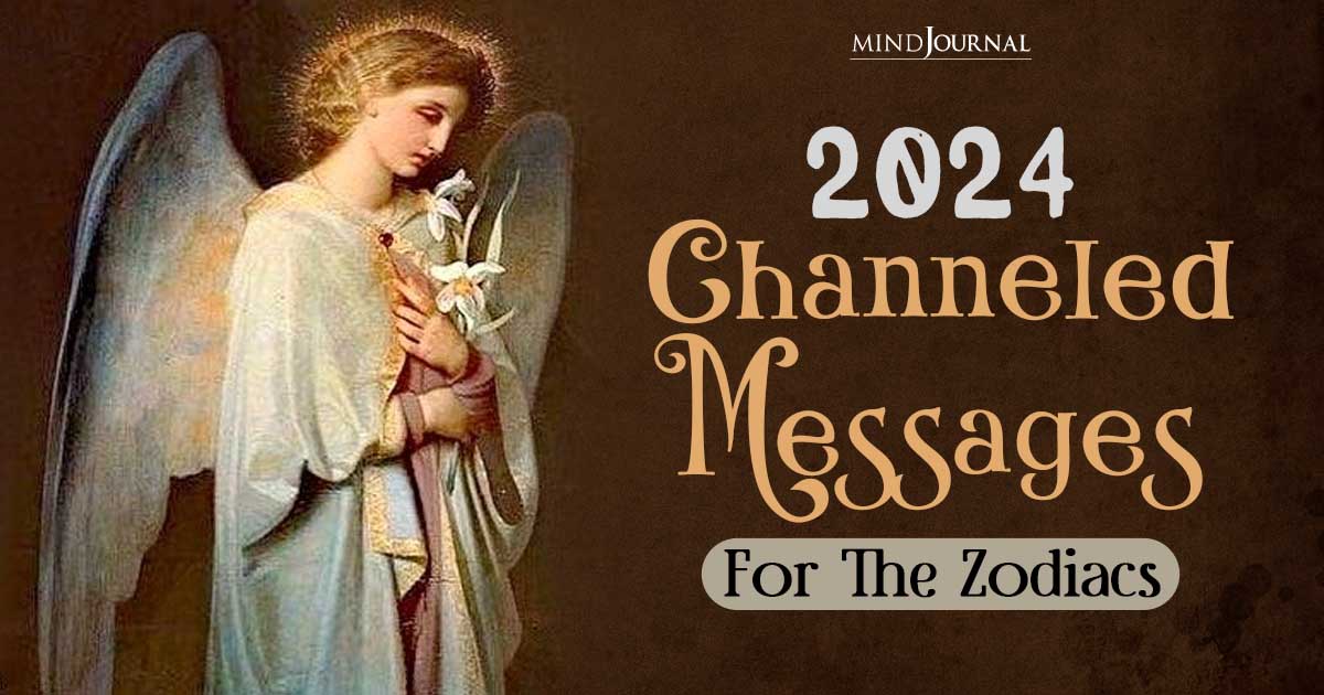 2024 Spiritual Guidance And Channeled Messages For The 12 Zodiac Signs