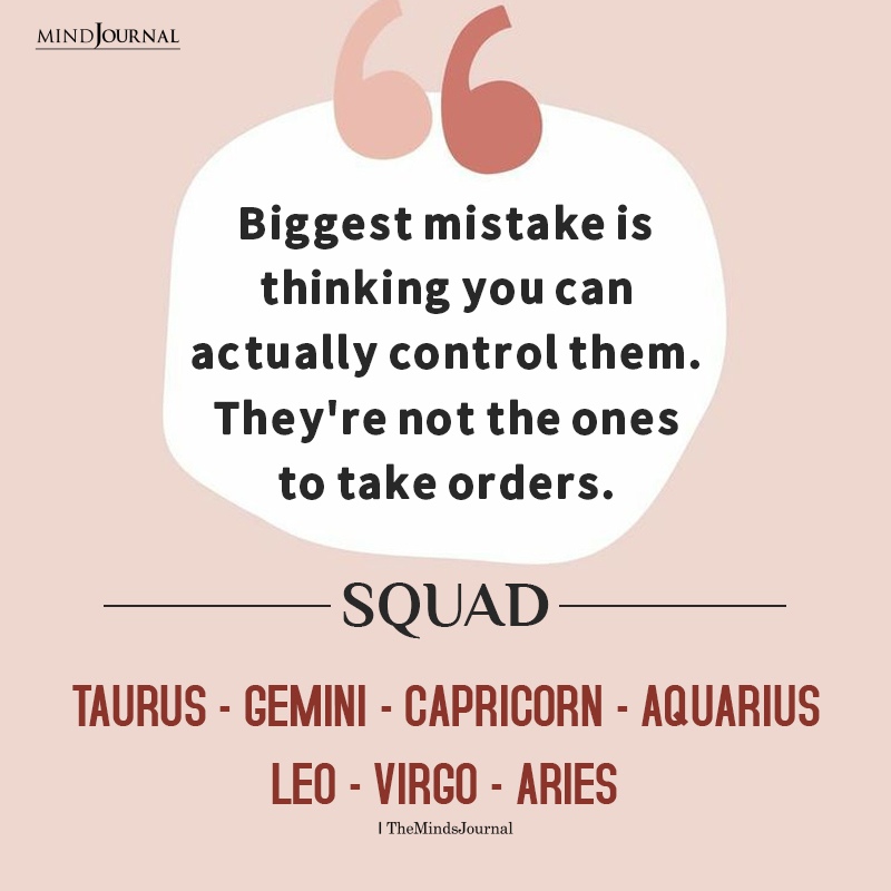 You Cannot Control These Zodiac Signs