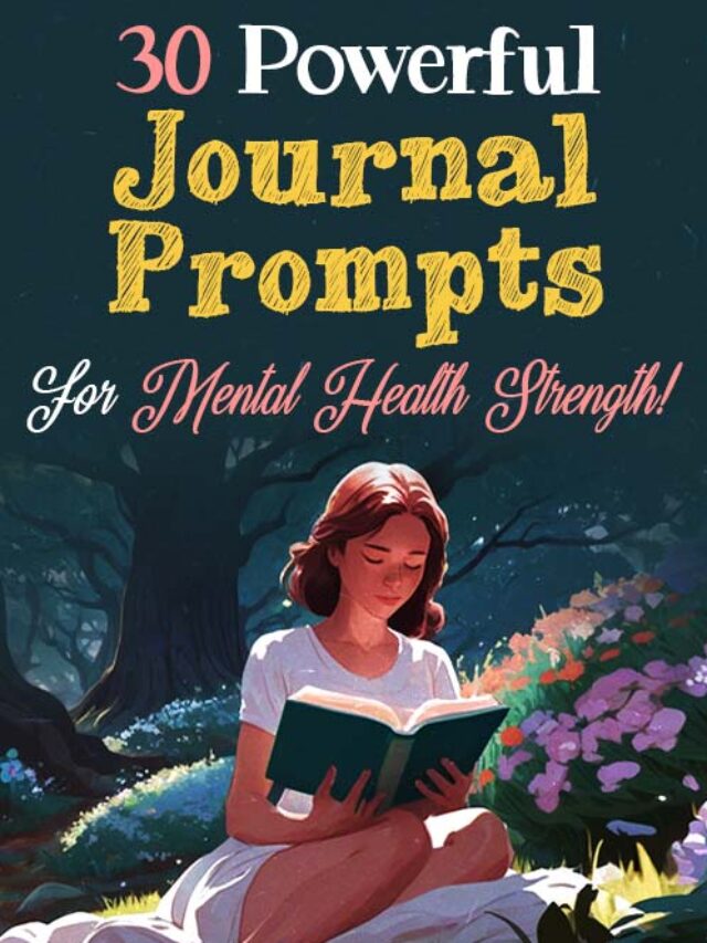 30 Life-Changing Journal Prompts That’ll Boost Your Mental Well-being