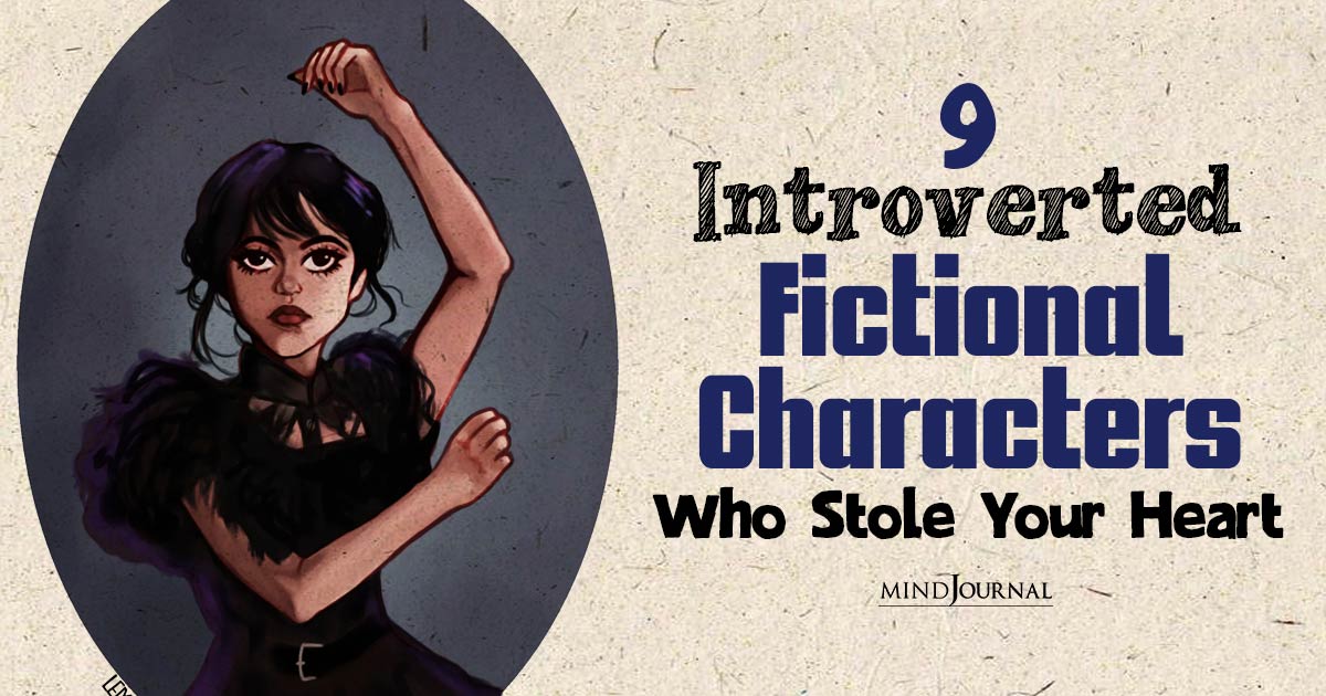 9 Iconic Introverted Fictional Characters Who Stole Your Heart