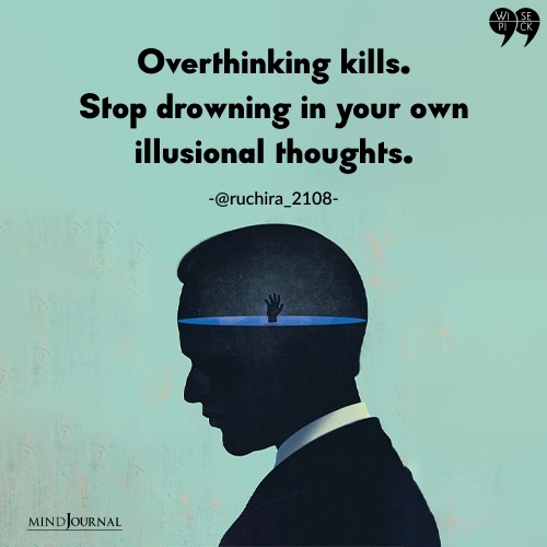ruchira overthinking kills